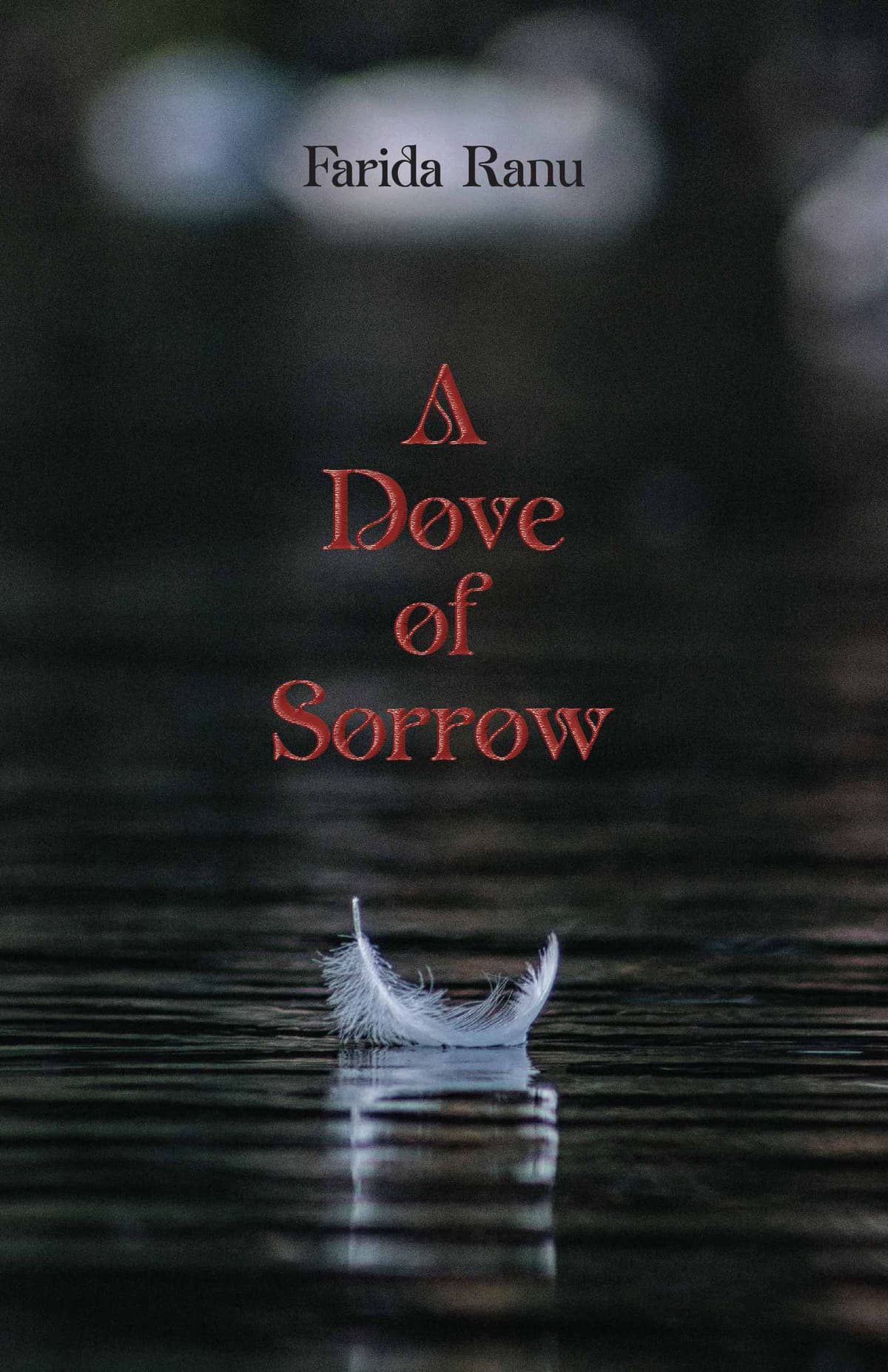 A Dove Of Sorrow - ফরিদা রানু বইয়ের প্রচ্ছদ